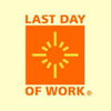 Image of Last Day of Work