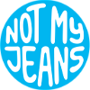 Image of Not My Jeans