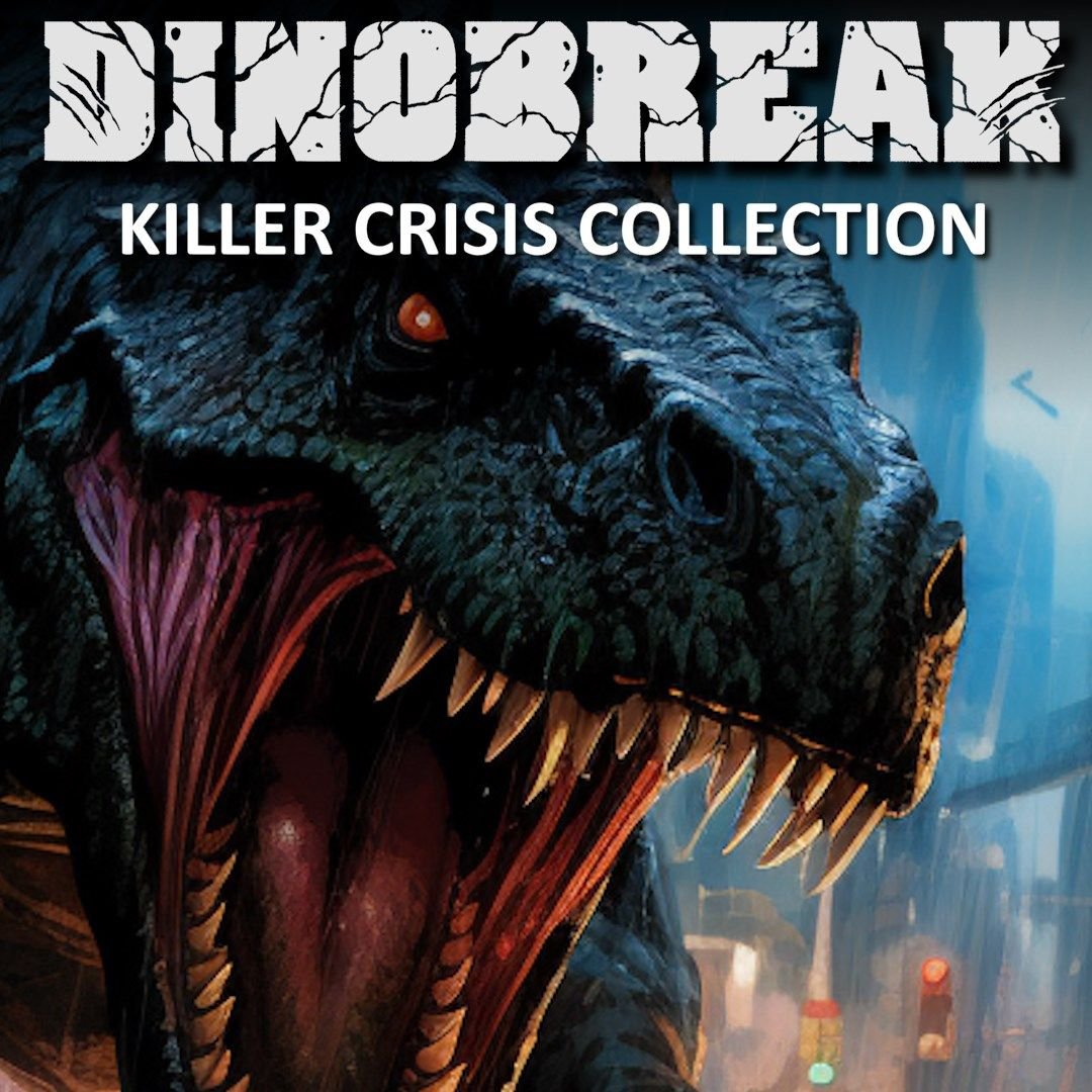 Image of Dinobreak Killer Crisis Collection
