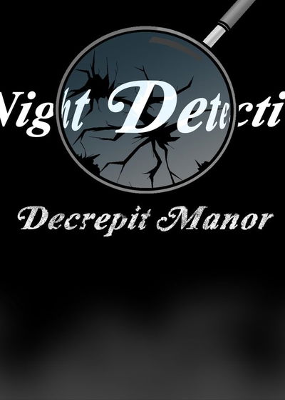 Profile picture of Night Detective: Decrepit Manor Profile picture of Night Detective: Decrepit Manor