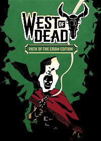 Profile picture of West of Dead: Path of the Crow Edition