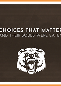 Profile picture of Choices That Matter: And Their Souls Were Eaten