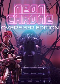 Profile picture of Neon Chrome Overseer Edition