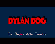 Game image #1 of Dylan Dog: La Regina delle Tenebre Game image #1 of Dylan Dog: La Regina delle Tenebre