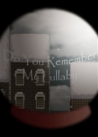 Profile picture of Do You Remember My Lullaby ?