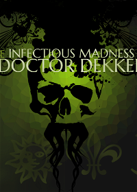 Profile picture of The Infectious Madness of Doctor Dekker