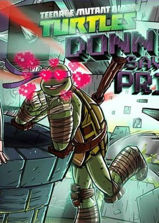 Profile picture of Teenage Mutant Ninja Turtles: Donnie Saves A Princess Profile picture of Teenage Mutant Ninja Turtles: Donnie Saves A Princess
