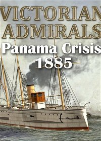 Profile picture of Victorian Admirals: Panama Crisis 1885