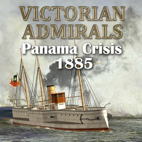 Image of Victorian Admirals: Panama Crisis 1885