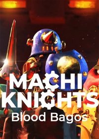Profile picture of Machi Knights: Blood Bagos