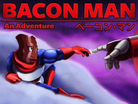 Image of Bacon Man: An Adventure