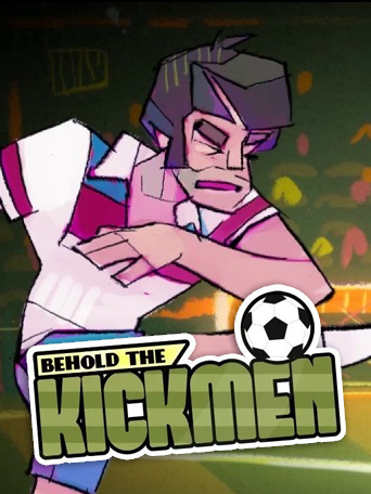 Image of Behold the kickmen