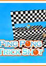 Profile picture of Ping Pong Trick Shot Profile picture of Ping Pong Trick Shot