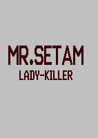 Profile picture of Mr. Setam: Lady Killer Profile picture of Mr. Setam: Lady Killer