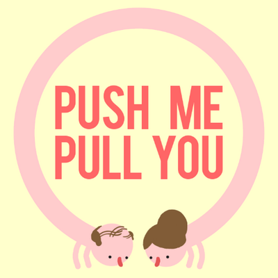 Image of Push Me Pull You