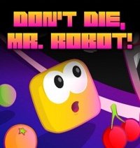 Image of Don't Die, Mr. Robot!