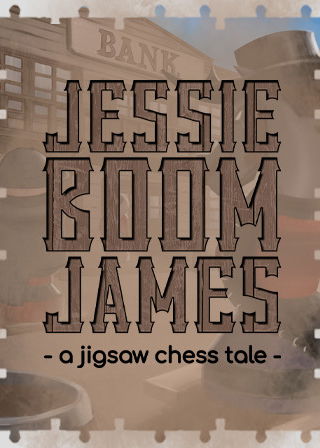 Profile picture of Jessie 'Boom' James - a jigsaw chess tale