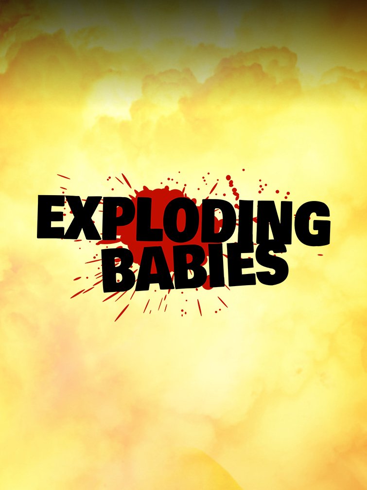 Image of Exploding Babies