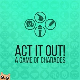 Image of Act It Out! A Game of Charades