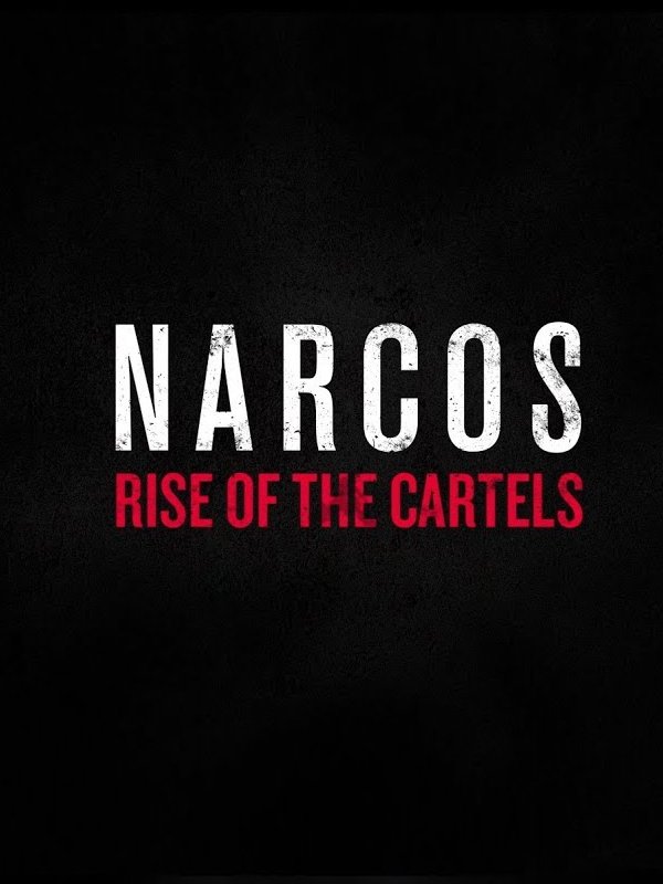 Image of Narcos: Rise of the Cartels