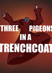 Profile picture of Three Pigeons in a Trench Coat