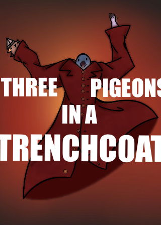 Profile picture of Three Pigeons in a Trench Coat Profile picture of Three Pigeons in a Trench Coat