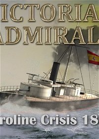 Profile picture of Victorian Admirals: Caroline Crisis 1885