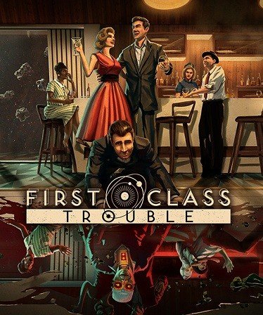Image of First Class Trouble