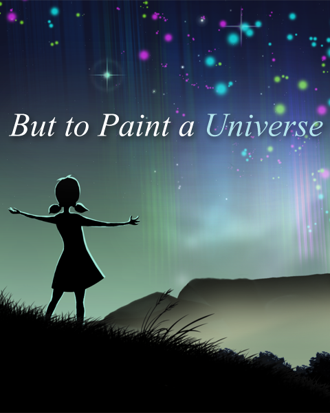 Image of But to Paint a Universe