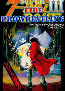 Profile picture of Super Fire Pro Wrestling III Final Bout Profile picture of Super Fire Pro Wrestling III Final Bout
