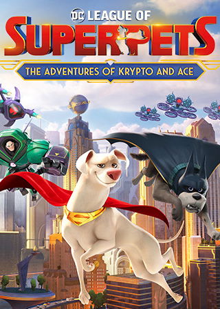 Profile picture of DC League of Super-Pets: The Adventures of Krypto and Ace Profile picture of DC League of Super-Pets: The Adventures of Krypto and Ace