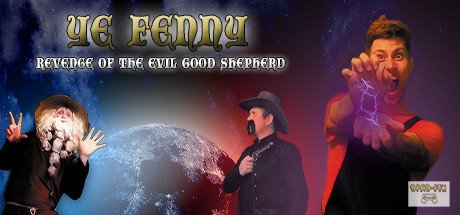 Image of Ye Fenny - Revenge of the Evil Good Shepherd