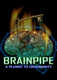 Profile picture of BRAINPIPE: A Plunge to Unhumanity