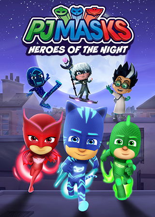 Profile picture of PJ MASKS: HEROES OF THE NIGHT Profile picture of PJ MASKS: HEROES OF THE NIGHT