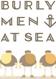 Profile picture of Burly Men at Sea Profile picture of Burly Men at Sea