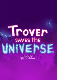 Profile picture of Trover Saves the Universe
