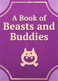 Profile picture of A Book of Beasts and Buddies