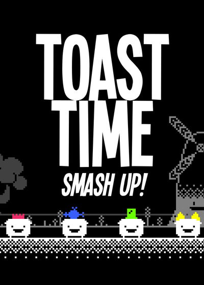 Profile picture of Toast Time: Smash Up! Profile picture of Toast Time: Smash Up!