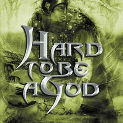 Image of Hard to be a God