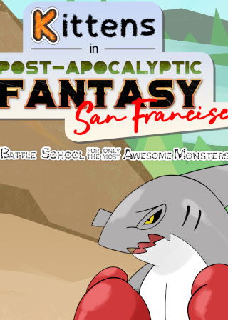 Profile picture of Kittens in Post-Apocalyptic Fantasy San Francisco: Battle School for Only the Most Awesome Monsters