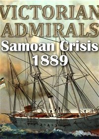 Profile picture of Victorian Admirals: Samoan Crisis 1889