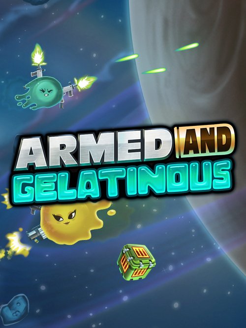 Image of Armed and Gelatinous