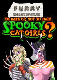 Profile picture of Furry Shakespeare: To Date Or Not To Date Spooky Cat Girls?