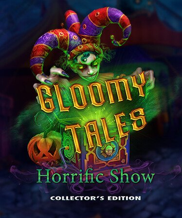 Image of Gloomy Tales: Horrific Show Collector's Edition