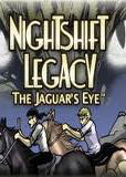 Profile picture of Nightshift Legacy: The Jaguar's Eye Profile picture of Nightshift Legacy: The Jaguar's Eye