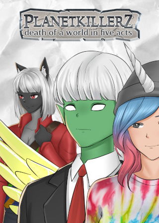 Profile picture of Planetkillerz: death of a world in five acts.