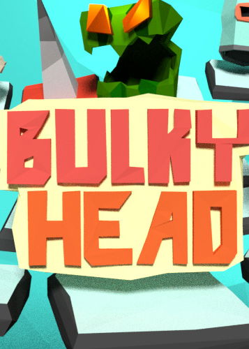 Profile picture of Bulky Head - Use your head to smash nasty objects! Profile picture of Bulky Head - Use your head to smash nasty objects!