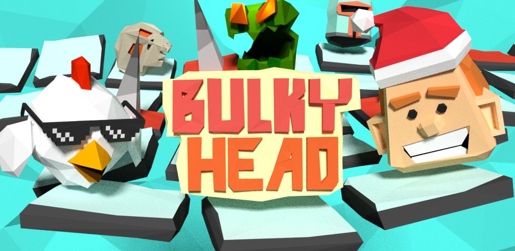 Image of Bulky Head - Use your head to smash nasty objects!
