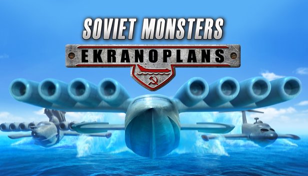 Image of Soviet Monsters: Ekranoplans