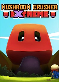 Profile picture of Mushroom Crusher Extreme